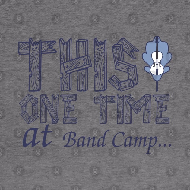 This One Time at Band Camp by Meta Cortex